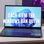Cách kiểm tra Windows bản quyền